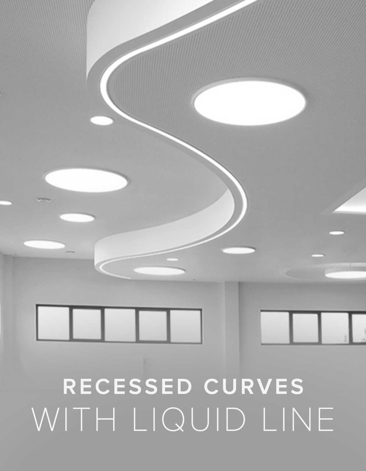 Recessed Curves with Liquid Line